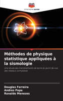 Méthodes de physique statistique appliquées à la sismologie