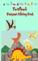 The Ultimate Dinosaur Coloring Book