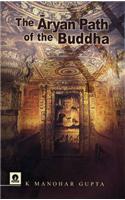 The Aryan Path of the Buddha