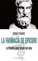 La farmacia de Epicuro: La filosofia como terapia del alma