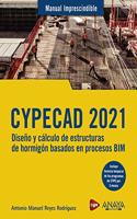 CYPECAD 2021. Diseno y calculo de estructuras de hormigon basados en procesos BIM