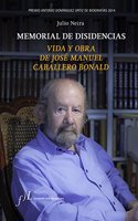 Memorial de disidencias. Vida y obra de J.M. Caballero Bonald: Premio Antonio Dominguez Ortiz de Biografias 2014