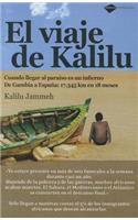 El Viaje de Kalilu: Cuando Llegar Al Paraiso Es Un Infierno. de Gambia a Espana: 17345 Km En 18 Meses