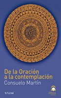 DE LA ORACION A LA CONTEMPLACION (Spanish Edition)