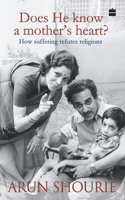 Does He Know a Mothers Heart: How Suffering Refutes Religions