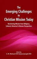 The Emerging Challenges to Christian Mission Today :: Revisioning Mission from Religious