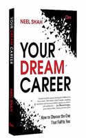 Your Dream Career: How to Choose the One That Fulfils You