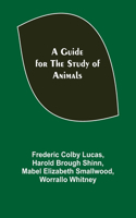 Guide for the Study of Animals