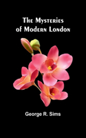 Mysteries of Modern London