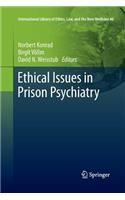 Ethical Issues in Prison Psychiatry