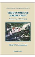 Dynamics of Marine Craft, The: Maneuvering and Seakeeping