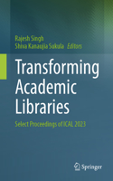 Transforming Academic Libraries