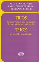 TRIOS FOR TWO VIOLINS AND VIOLONCELLO