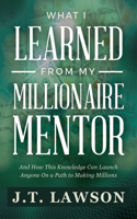 What I Learned from My Millionaire Mentor