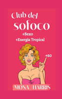 Club del Sofoco II: +Sexy +Energía Tropical
