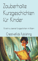Zauberhafte Kurzgeschichten für Kinder