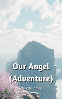 Our Angel (Adventure)
