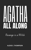 Agatha All Along
