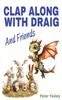 Clap Along With Draig and Friends