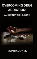 Overcoming Drug Addiction