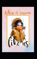 Where is someone like us