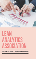 Lean Analytics Association: Use Data To Build A Better Startup Faster: Tracking Plan Template