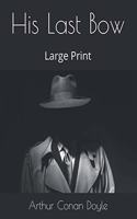 His Last Bow: Large Print