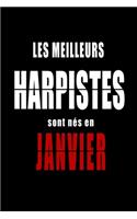 Les Meilleurs Harpistes sont nés en Janvier carnet de notes: Carnet de note pour les Harpistes nés en Janvier cadeaux pour un ami, une amie, un collègue ou un collègue, quelqu'un de la famille né en Janvier