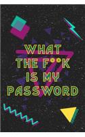 What The f Is my Password