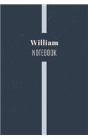 William's Notebook: Personalized Name Journal Writing Notebook For Men and Boys, Perfect gift idea for Husband, Father, Boyfriend........, Minimalist Design Notebook, 1