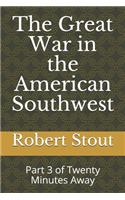 Great War in the American Southwest