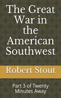 Great War in the American Southwest