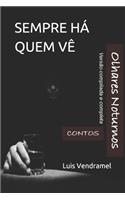 Sempre Há Quem VÊ