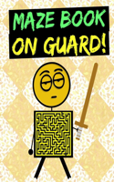 On Guard Maze Book: Multi-Shape Maze Books For Kids Ages 8-12