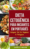 Dieta Cetogênica para Iniciantes Em português/ Ketogenic Diet for Beginners In Portuguese