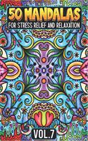 50 Mandalas for Stress Relief and Relaxation Volume 7