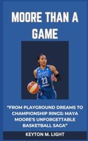 Moore Than a Game: "From Playground Dreams to Championship Rings: Maya Moore's Unforgettable Basketball Saga"