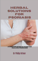 Herbal Solutions for Psoriasis