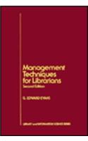 Management Techniques for Librarians: (Library and Information Science Series)