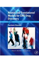 Animal and Translational Models for CNS Drug Discovery: Psychiatric Disorders