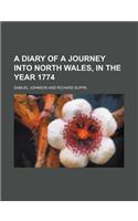 A Diary of a Journey Into North Wales, in the Year 1774