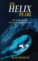 HELIX PEARL the story of the winedark garrulous sea