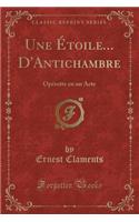 Une Étoile... d'Antichambre