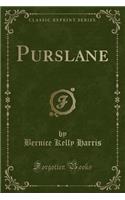 Purslane (Classic Reprint)