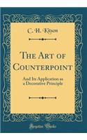 The Art of Counterpoint: And Its Application as a Decorative Principle (Classic Reprint)