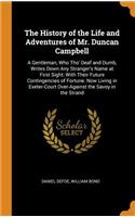 The History of the Life and Adventures of Mr. Duncan Campbell