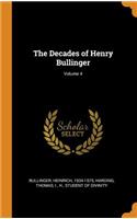 The Decades of Henry Bullinger; Volume 4