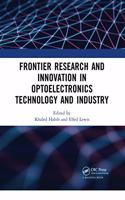 Frontier Research and Innovation in Optoelectronics Technology and Industry