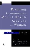 Planning Community Mental Health Services for Women
