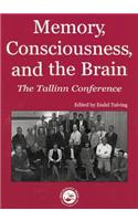 Memory, Consciousness and the Brain: The Tallinn Conference